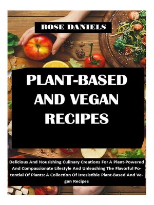 cover image of PLANT-BASED AND VEGAN RECIPES